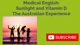 Sunlight and Vitamin D: the Australian Experience