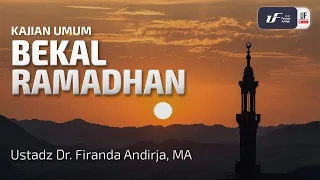 Bekal Ramadhan - Ustadz Dr. Firanda Andirja M.A
