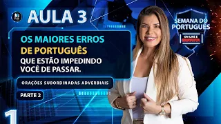 SP - AULA 3 - Os maiores erros de Português que estão impedindo você de passar.