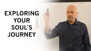 Exploring & Investigating The Soul's Journey (Part 1)