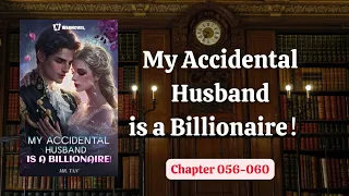 My Accidental Husband is a Billionaire! – Chapter 56 – 60