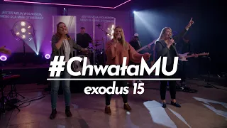 #ChwałaMU [#08] - Modlitwa Uwielbienia | exodus 15