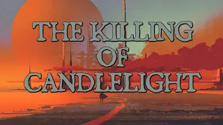 Lascaille's Shroud — THE KILLING OF CANDELIGHT