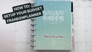 How To Setup Your Budget Frankenplanner | Happy Planner | The Budget Mom | Plan With Michelle