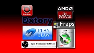 Bandicam vs  Dxtory vs  FRAPS vs  AMD Gaming Evolve vs  MSI Afterburner vs  OBS vs  PLAYCLAW