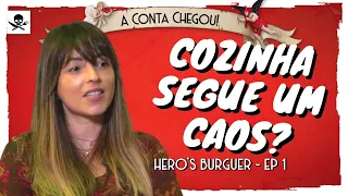 SIBELE, DA HERO’S BURGER, MUDA REFORMA DEIXADA POR PESADELO NA COZINHA | A Conta Chegou