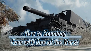 How to Scumbag - Even with One of the Worst - ft. G.W. Tiger (P) || World of Tanks