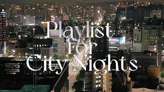 [Playlist] 흔치 않은 도시의 밤을 위한 플레이리스트 - Playlist for Groovy City Nights (6곡)