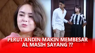 PERUT ANDIN MAKIN BESAR, APAKAH CINTA MAS AL MASIH SAMA ????