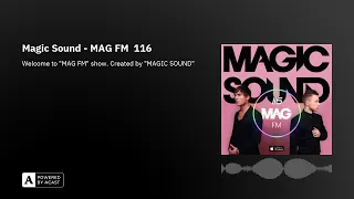 Magic Sound - MAG FM 116 #magfm