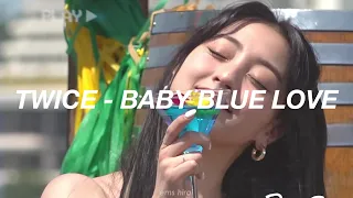 TWICE - BABY BLUE LOVE (english lyrics)