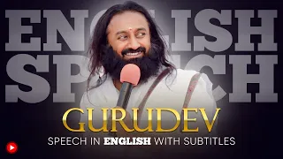 ENGLISH SPEECH | GURUDEV: Overcome Fear Now! (English Subtitles)
