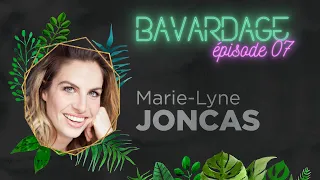 BAVARDAGE | Marie-Lyne Joncas