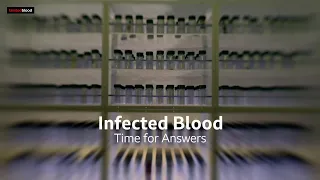 BBC Panorama:  Infected Blood : Time for Answers - 13th May 2024