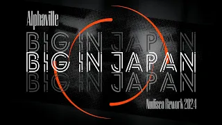 Alphaville - Big In Japan (Nudisco Rework 2024)