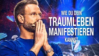 Wie Du Dein TRAUMLEBEN manifestierst [Gesetz der Anziehung anwenden]