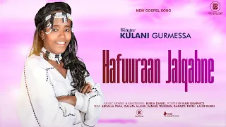 NewGospelsong#Hafuran#KulaniGurmessa @WAKJIRATUBE @oboromedia @EGEREEMEDIA