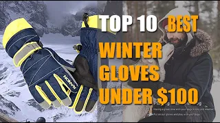 Top 10 Best Winter Gloves Under $100 2022