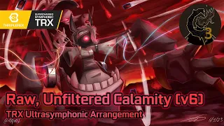 Calamity Mod OST ReOrchestrated: Raw, Unfiltered Calamity v6 (TRX Ultrasymphonic Orchestral Arr.)