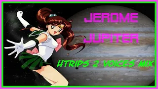 Jerome  "Jupiter"   -   HTrips male & female Voices Mix