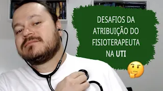 Fisioterapia e UTI: Atribuições?