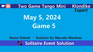 Two Game Tango Mini Game #5 | May 5, 2024 Event | Klondike Expert