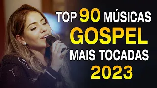 Louvores de Adoração 2023 - As Melhores Músicas Gospel Mais Tocadas 2023 - Top Hinos Evangélicos