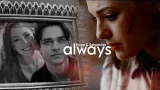 Hope & Sebastian - Always (Legacies AU)