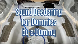 Sound Deadening... Tips Tricks and Types of Material