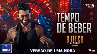 Gusttavo Lima - Tempo de Beber 【versão de uma hora】(Buteco In Boston)