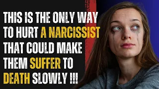 This Is The Only Way To Hurt A Narcissist, which can make them suffer |NPD |Narcissism |Gaslighting