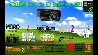 GTX1060 Test in 53 Games in 2021