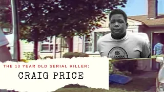 The 13-Year-Old Serial Killer: Craig Price