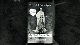 To Hell and back again My Black Metal story by Varg Vikernes AUDIOBOOK