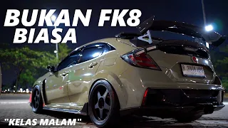 MODIFIKASI HONDA CIVIC FK8 TYPE R | KELAS MALAM