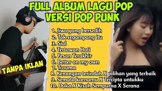 FULL ALBUM LAGU POP VERSI POP PUNK BY REZA ZULFIKAR