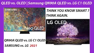 QLED vs  OLED  Samsung QN90A QLED vs  LG C1 OLED