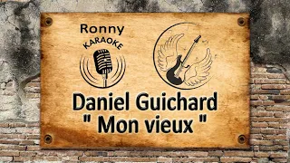 Daniel Guichard - Mon vieux {Karaoke}