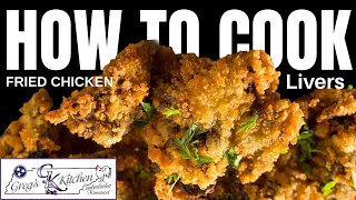 The Best Southern Fried Chicken Livers