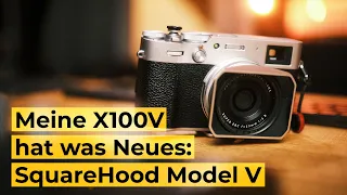 Meine Fujifilm X100V hat was Neues: SquareHood Model V Streulichtblende