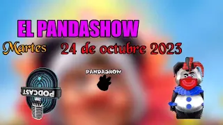 El pandashow 24 de octubre 2023