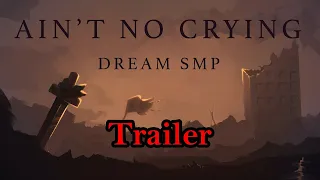 Ain't No Crying Dream SMP Trailer