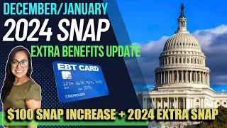 NEW 2024 SNAP INCREASE: NEW $100 SNAP INCREASE PROPOSAL, 2024 Extra SNAP & Pilot Programs