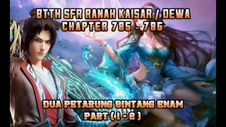 " DUNIA DOU DI " BTTH RANAH KAISAR/DEWA " VERSI NOVEL " CHAPTER 785 - 786 #btth #btthranahkaisar