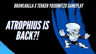 Atrophius Is Back?! | Brawlhalla x Tekken Yoshimitzu Gameplay