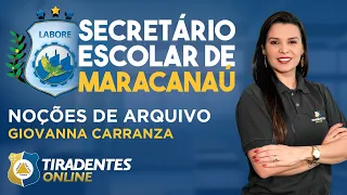 SECRETÁRIO ESCOLAR DE MARACANAÚ |  NOÇÕES DE ARQUIVO | PROF. GIOVANNA CARRANZA