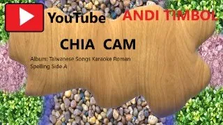 CHIA CAM / KARAOKE / album: Taiwanese Songs Karaoke Roman Spelling Side A/ andi timbol