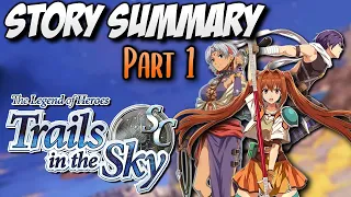 (NEW) Trails in the Sky SC Story Summary (Part 1, Prologue to CH 6) REUPLOAD