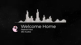 Radical Face - Welcome Home, Son (8D Audio)