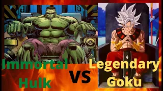 Cosmic/Immortal HULK vs Son GOKU(Legendary Warrior)